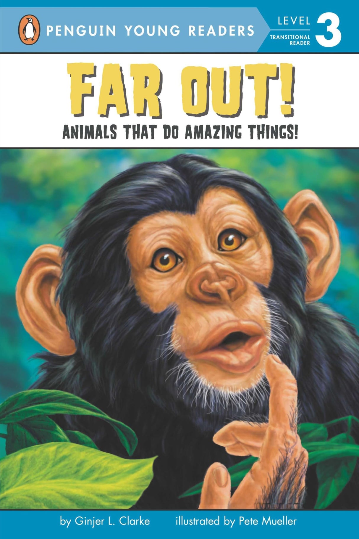 Far Out!: Animals That Do Amazing Things (Penguin Young Readers, Level 3)