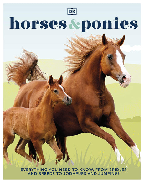 Horses & Ponies: Everything You Need to Know, From Bridles and Breeds to Jodhpurs and Jumping! - Retail Maharaj