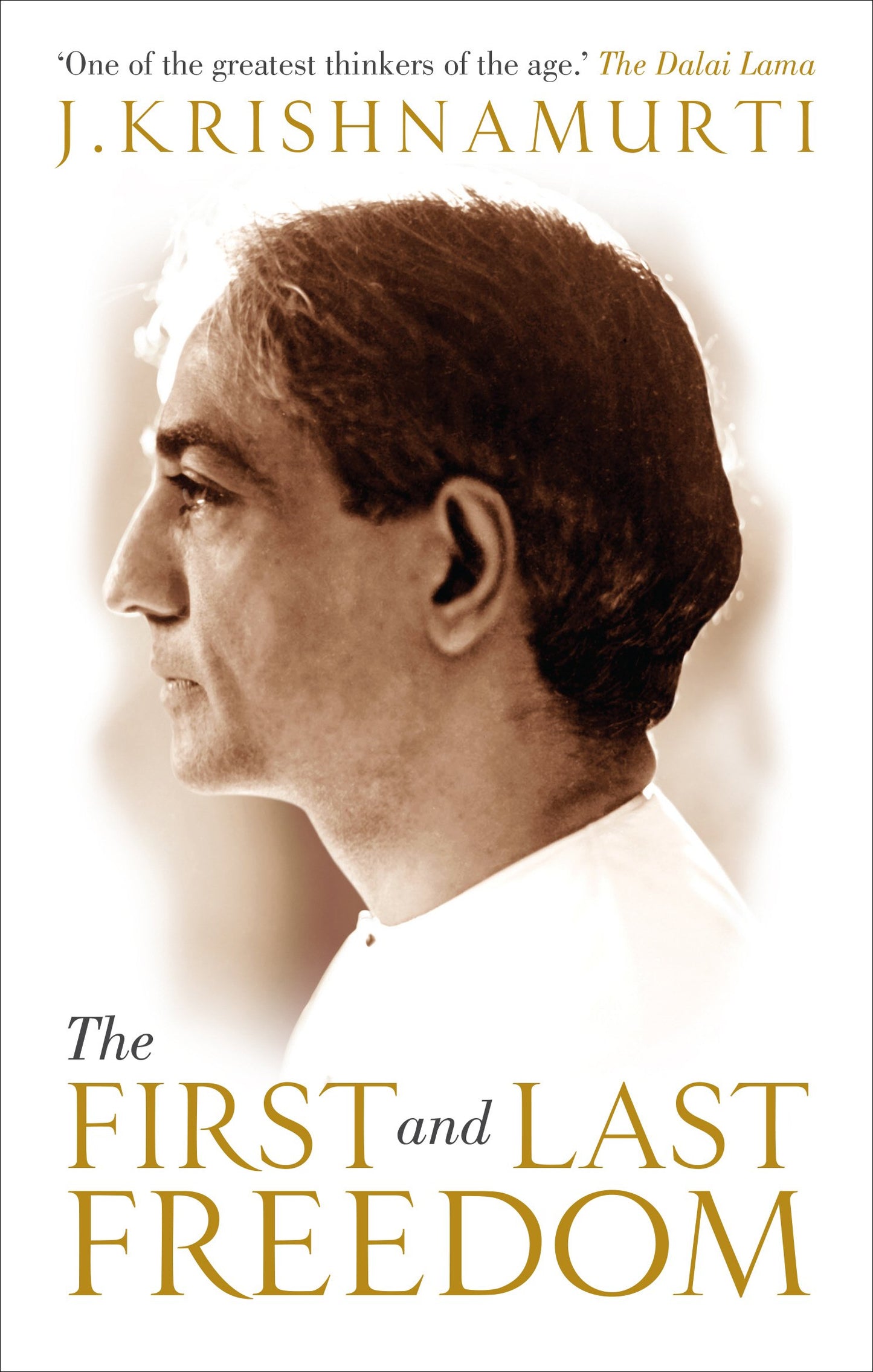 J. Krishnamurti: A Biography & The First and Last Freedom