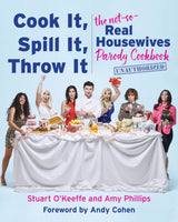 Cook It, Spill It, Throw It: The Not-So-Real Housewives Parody Cookbook - Retail Maharaj