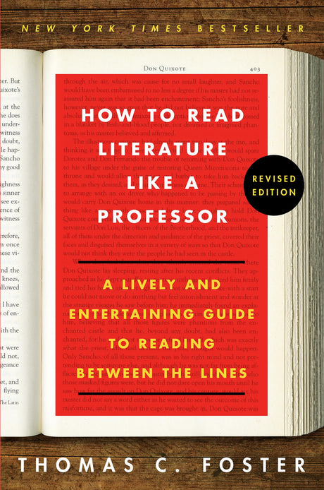 How to Read Literature Like a Professor [Third Edition] : A Lively and Entertaining Guide to Understanding Literature, from The Great Gatsby to The Hate You Give - Retail Maharaj