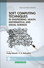 Soft Computing Techniques in Engineering, Health, Mathematical and Social Sciences - Retail Maharaj
