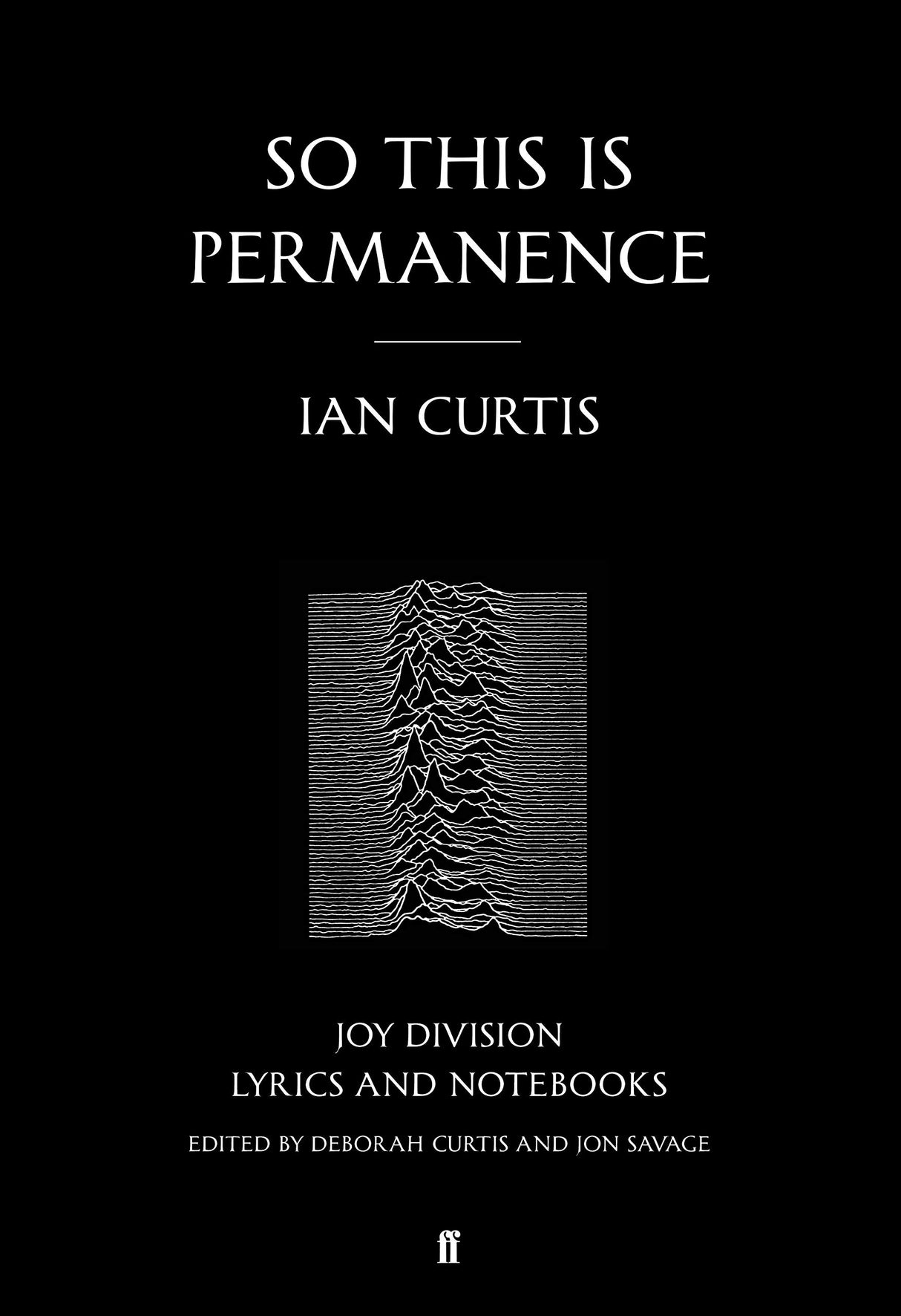 So This is Permanence: Joy Division Lyrics and Notebooks