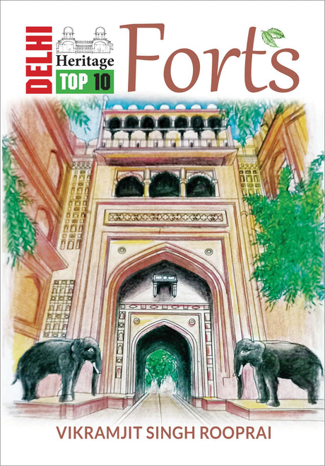 Delhi Heritage Top 10 Forts - Retail Maharaj