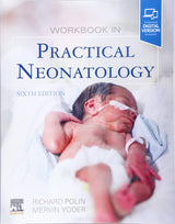 WORKBOOK IN PRACTICAL NEONATOLOGY, 6TH EDITION