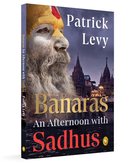 Banaras: An Afternoon with Sadhus - Retail Maharaj