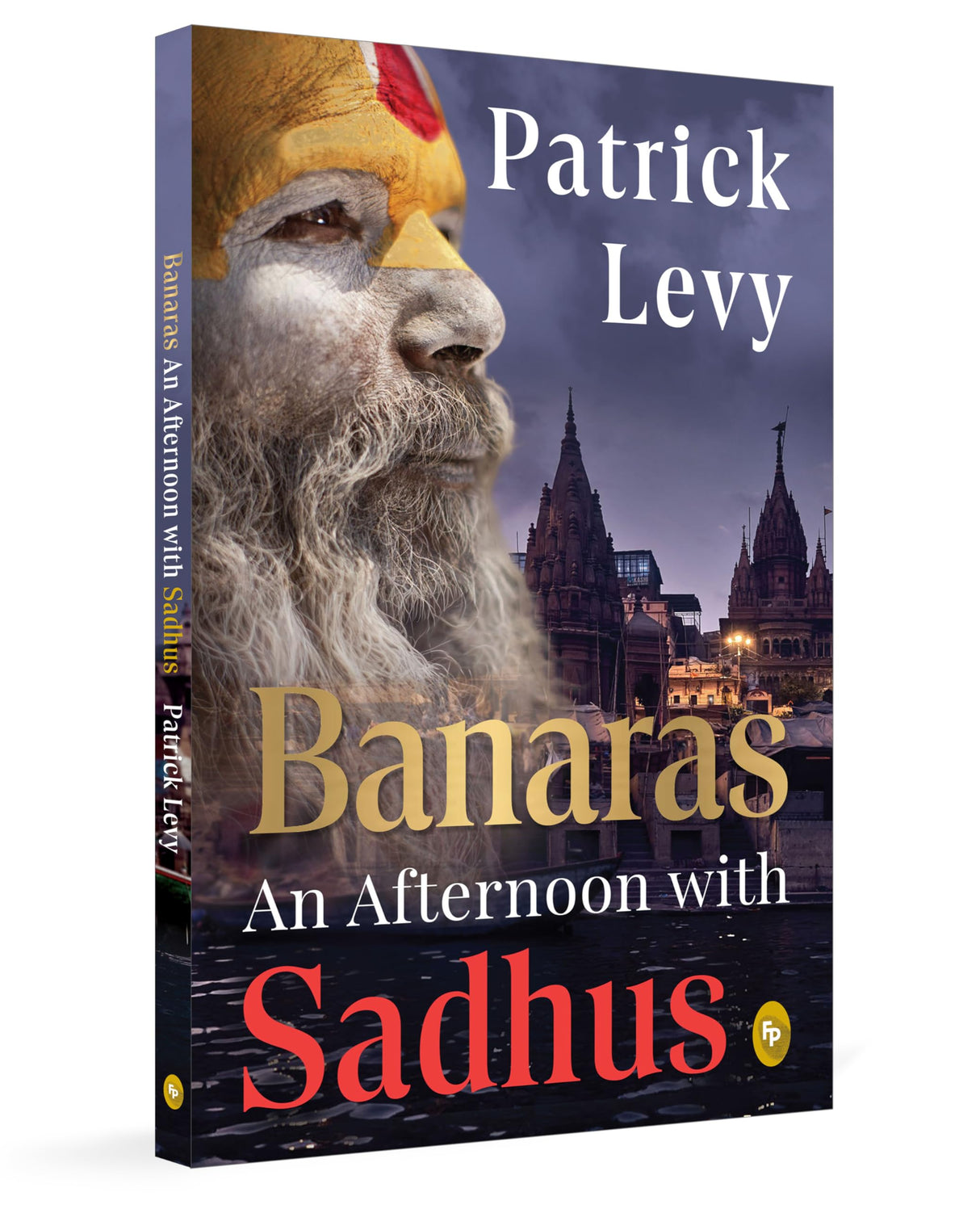Banaras: An Afternoon with Sadhus - Retail Maharaj