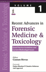 Recent Advances in Forensic Medicine & Toxicology Volume 1: Good Practice Guidelines and Current Medical Issues (POD)
