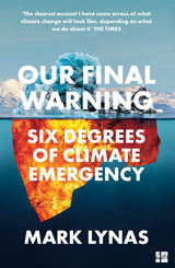 Our Final Warning: Six Degrees of Climate Emergency - Retail Maharaj