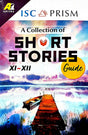 ISC PRISM: A Collection Of Short Stories Guide (Class XII - XII ) (English Version) 2024 Edition - Retail Maharaj