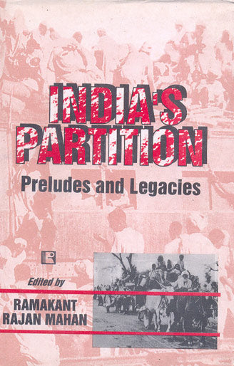 INDIAS PARTITION: Preludes and Legacies - Retail Maharaj