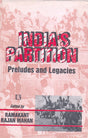 INDIAS PARTITION: Preludes and Legacies - Retail Maharaj