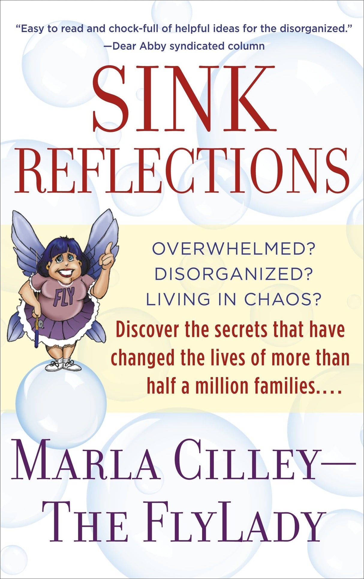 Sink Reflections: Overwhelmed? Disorganized? Living in Chaos? Discover the Secrets That Have Changed the Lives of More Than Half a Million Families...