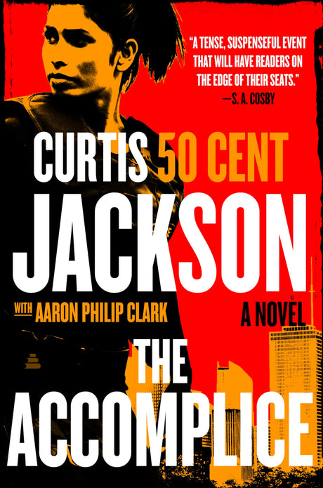 The Accomplice: A Novel: 1 (Curtis “50 Cent” Jackson Presents, 1) - Retail Maharaj