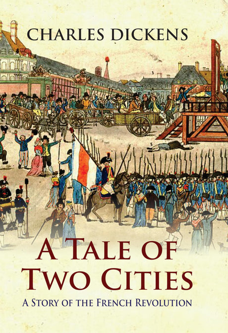 A Tale of Cities: A Story of the French Revolution - Retail Maharaj