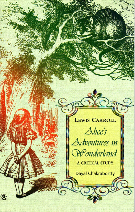 ALICE'S ADVENTURE IN WONDERLAND: A CRITICAL STUDY - Retail Maharaj