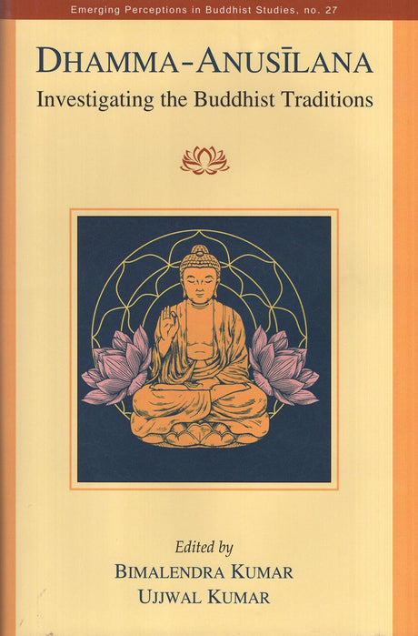 Dhamma - Anusilana: Investigating the Buddhist Traditions - Retail Maharaj