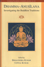 Dhamma - Anusilana: Investigating the Buddhist Traditions - Retail Maharaj