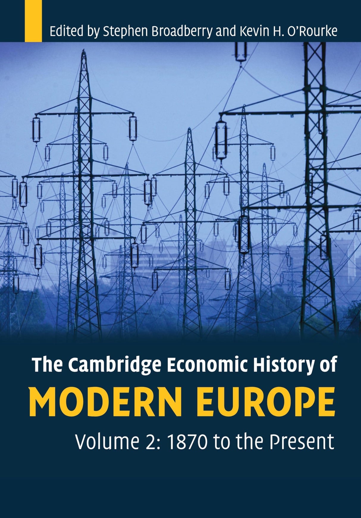 The Cambridge Economic History of Modern Europe: Volume 2, 1870 to the Present