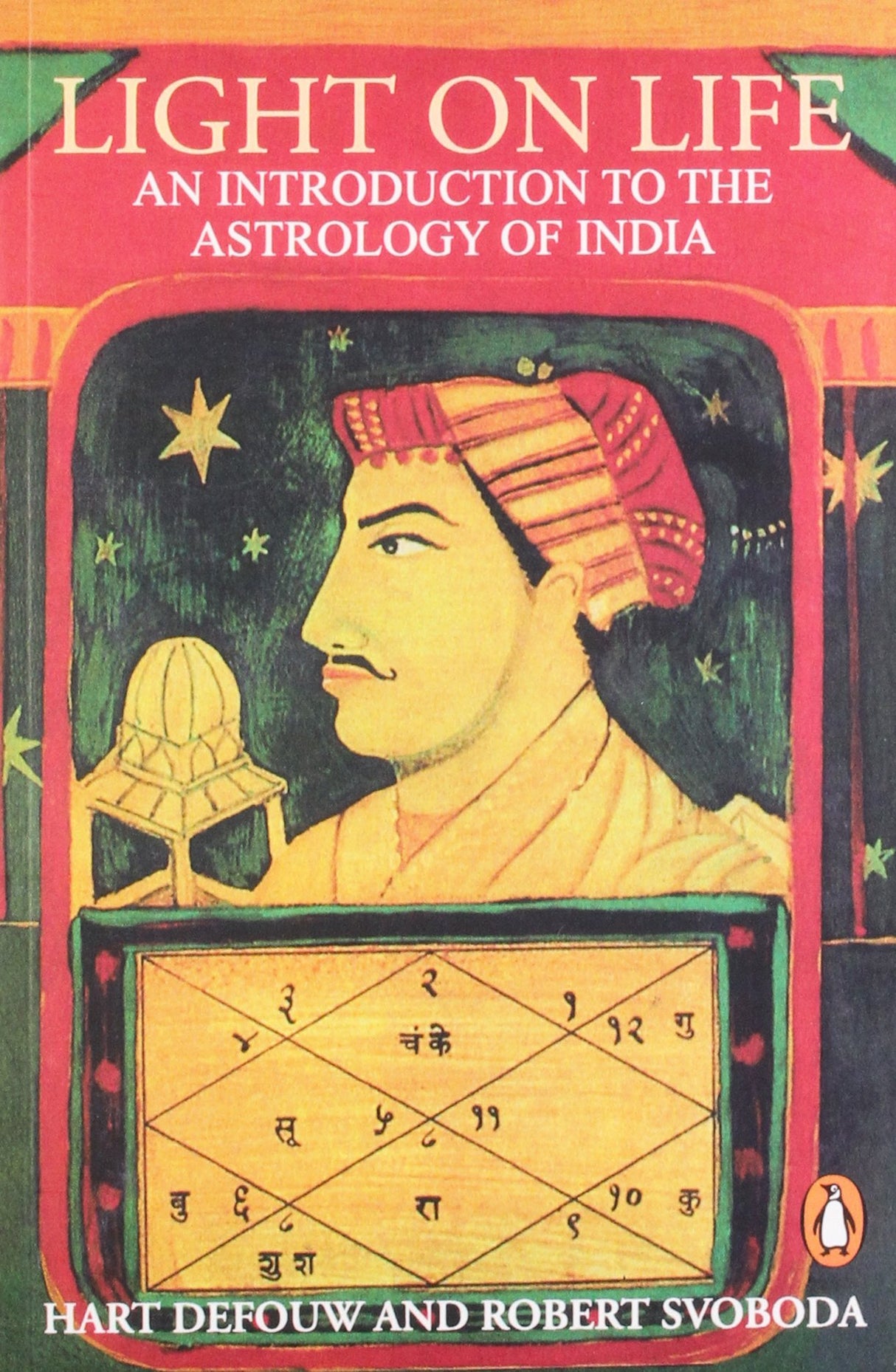 Light on Life: An Introduction to the Astrology of India [English] By Hart Defouw & Robert Svoboda - Retail Maharaj