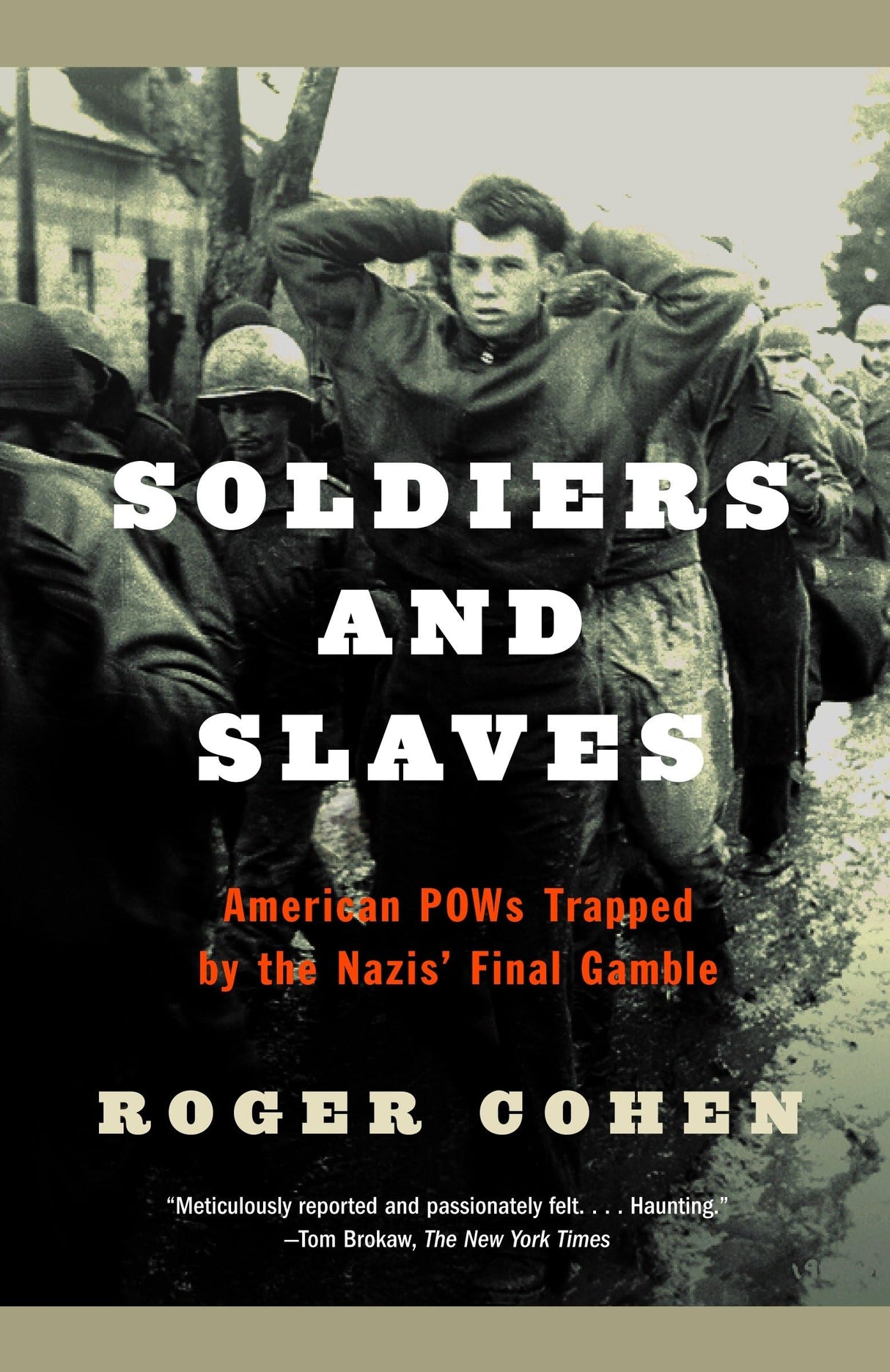 Soldiers and Slaves: American POWs Trapped by the Nazis' Final Gamble - Retail Maharaj