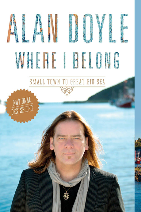 Where I Belong: Small Town to Great Big Sea - Retail Maharaj