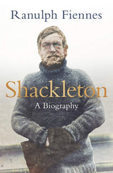 Shackleton: How the Captain of the newly discovered Endurance saved his crew in the Antarctic - Retail Maharaj