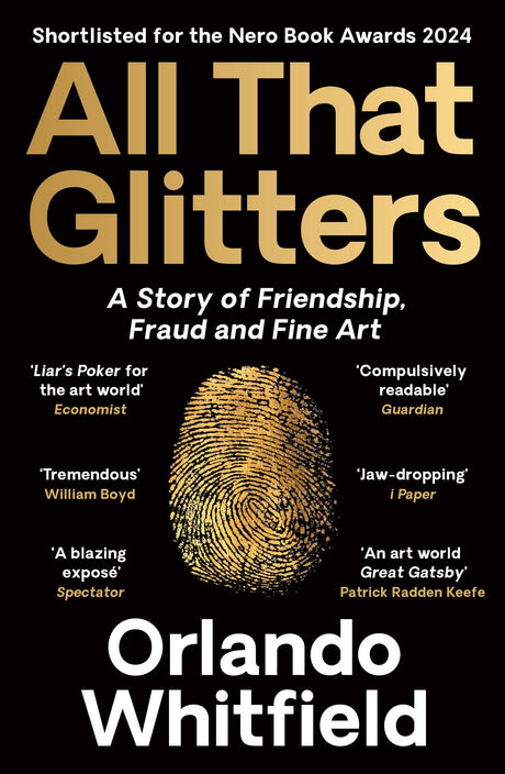 All That Glitters: The Story of Doctor Who: A Story of Friendship, Fraud and Fine Art: Shortlisted for the 2024 Nero Book Awards - Retail Maharaj