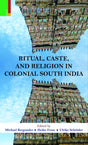 Ritual, Caste and Religion in Colonial South India - Retail Maharaj
