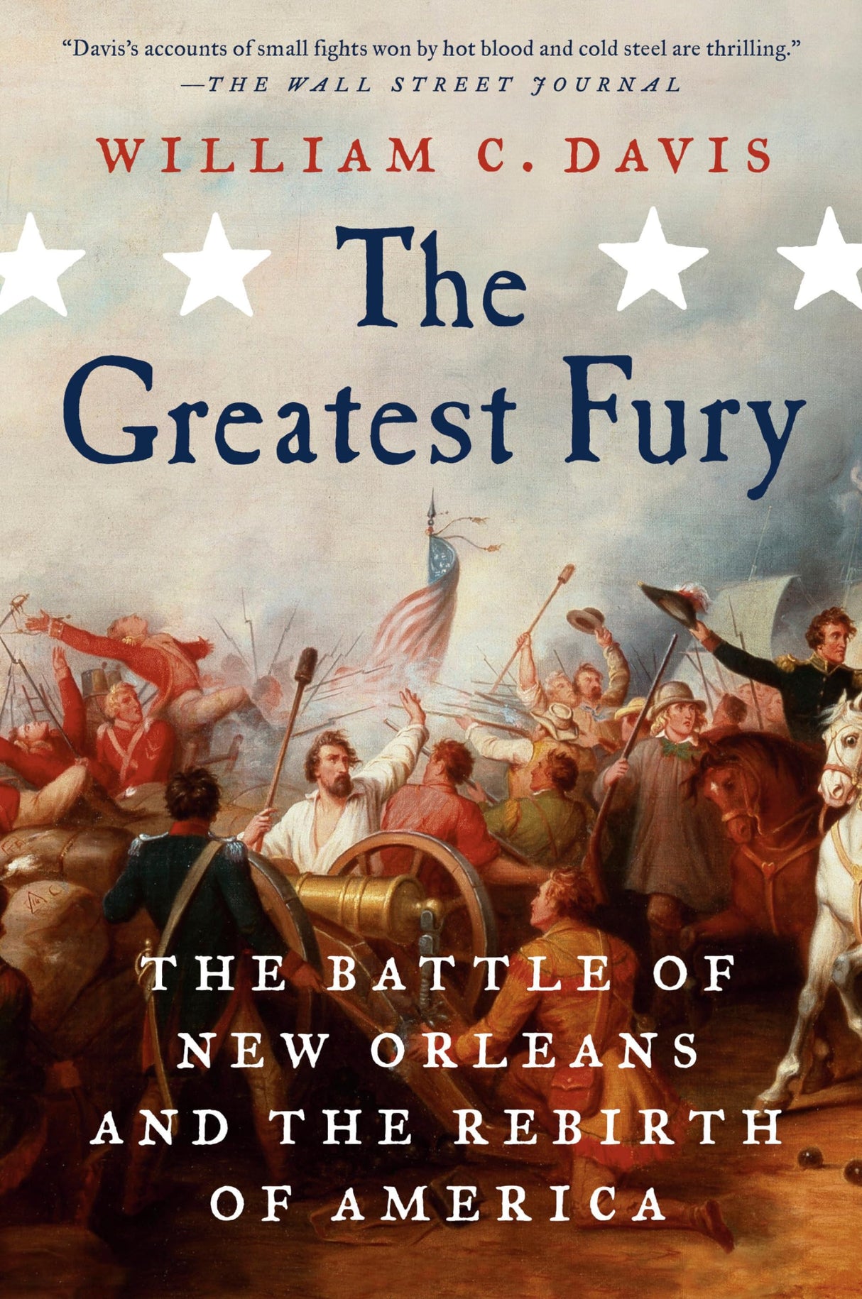 The Greatest Fury: The Battle of New Orleans and the Rebirth of America - Retail Maharaj