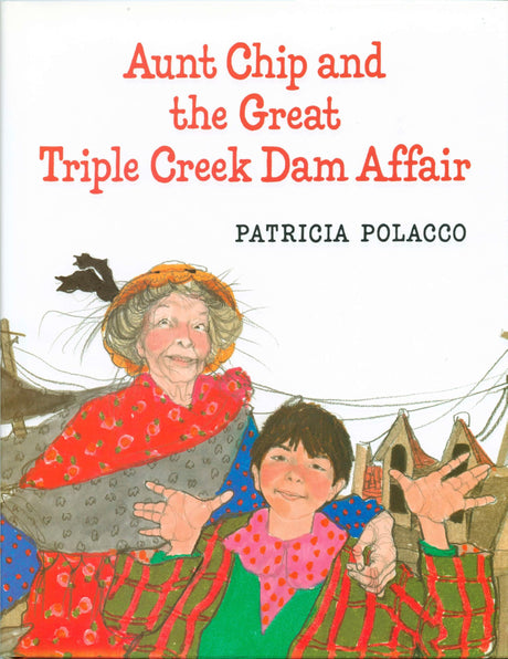 Aunt Chip and the Great Triple Creek Dam Affair - Retail Maharaj