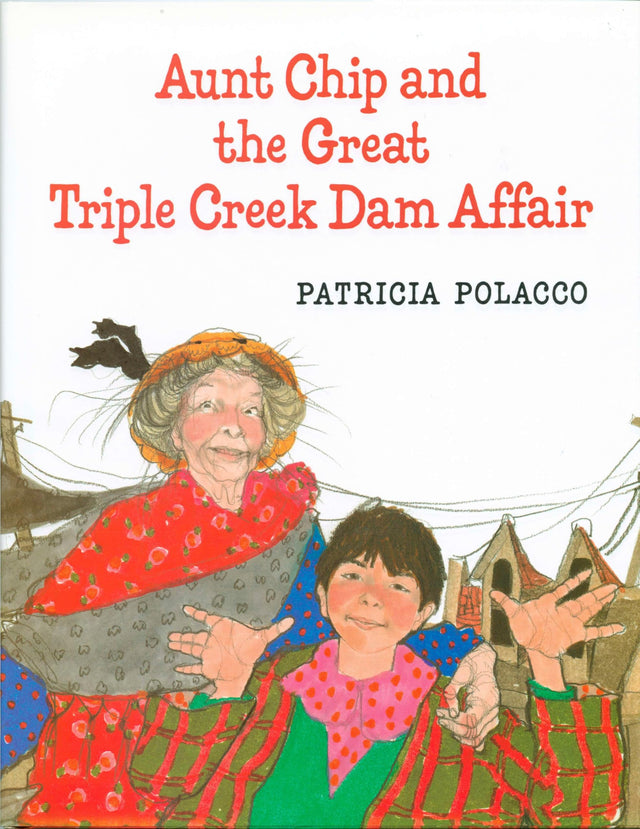Aunt Chip and the Great Triple Creek Dam Affair - Retail Maharaj