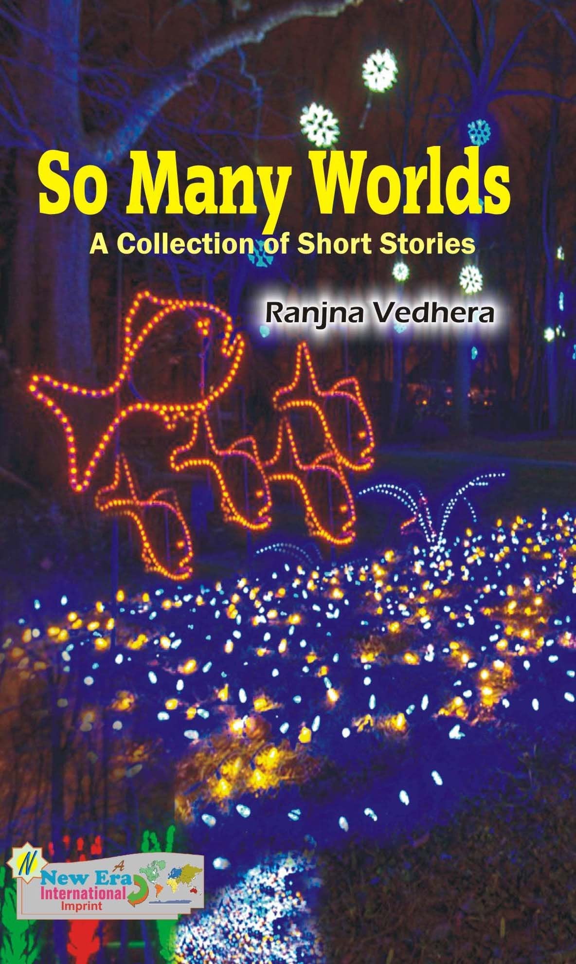 So Many Worlds : A Collection of Short Stories