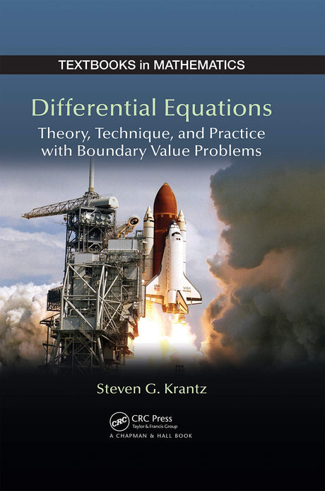 Differential Equations: Theory,Technique and Practice with Boundary Value Problems: 30 (Textbooks in Mathematics) - Retail Maharaj