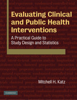 Evaluating Clinical and Public Health Interventions: A Practical Guide to Study Design and Statistics