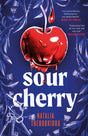 Sour Cherry: A fiercely haunting gothic horror novel examining gender and power, reimagining the fairytale Bluebeard - Retail Maharaj