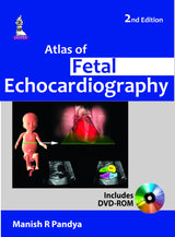 Atlas of Fetal Echocardiography with Interactive DVD-ROM
