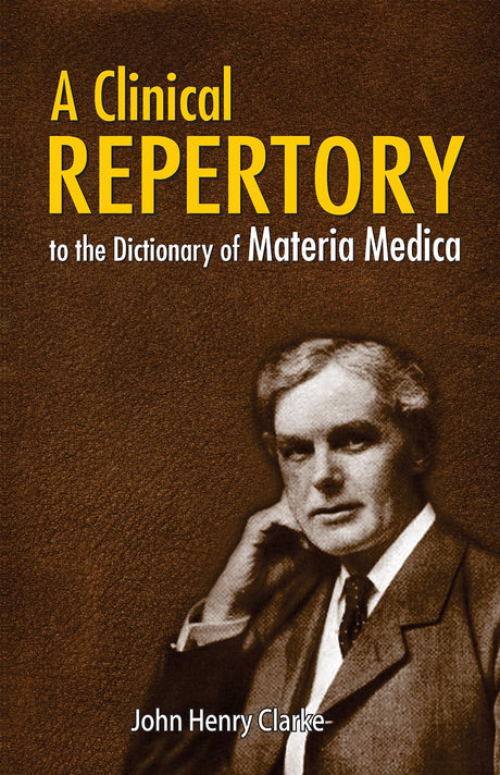 A Clinical Repertory to the Dictionary of Materia Madica - Retail Maharaj