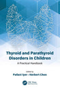 THYROID AND PARATHYROID DISORDERS IN CHILDREN A PRACTICAL HANDBOOK (PB 2021) - Retail Maharaj