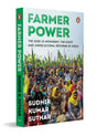 Farmer Power: The 2020-21 Movement, the State and Agricultural Reforms in India | A Comprehensive Study of India’s Farmers’ Protest, Farm Laws & Rural Economy - Retail Maharaj