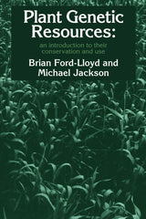 Plant Genetic Resources: An Introduction to their Conservation and Use