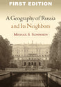 A Geography of Russia and Its Neighbors (Texts in Regional Geography) - Retail Maharaj