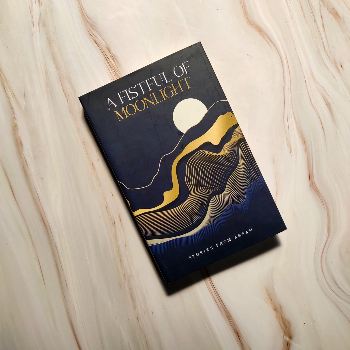 A Fistful of Moonlight : Stories from Assam - Retail Maharaj