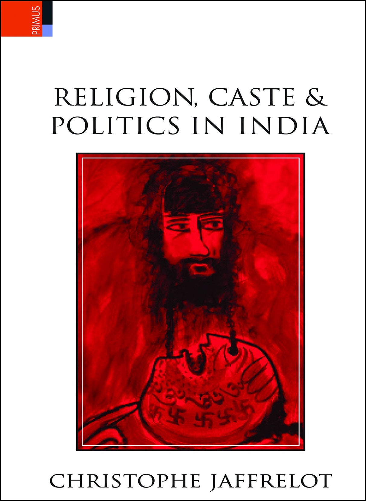 Religion, Caste & Politics in India