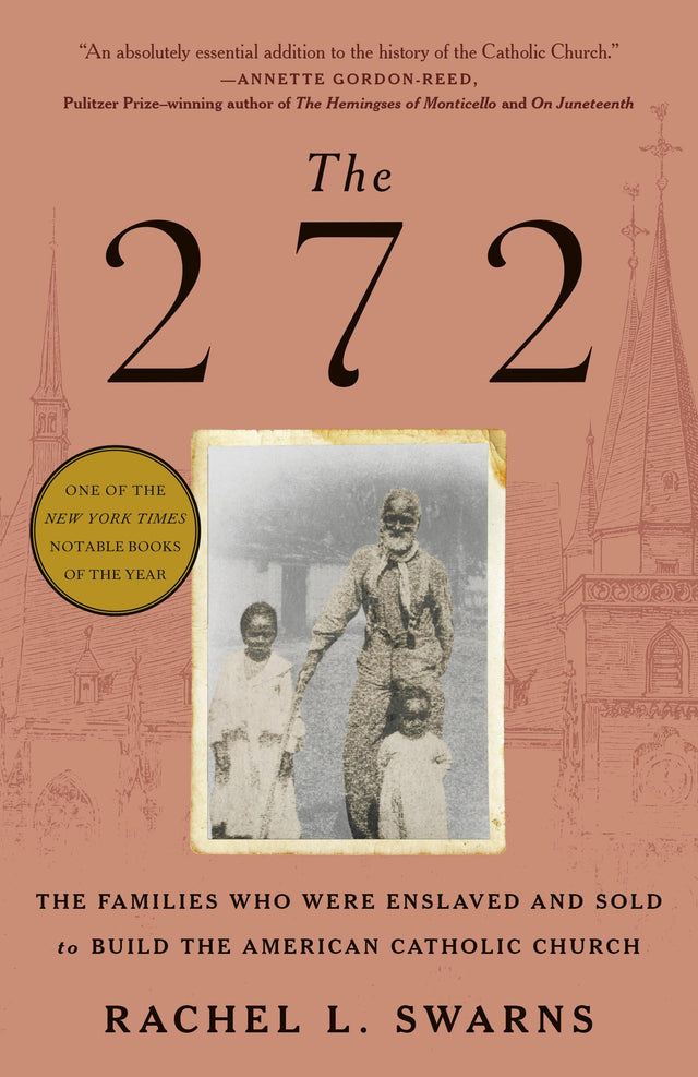 The 272: The Families Who Were Enslaved and Sold to Build the American Catholic Church - Retail Maharaj