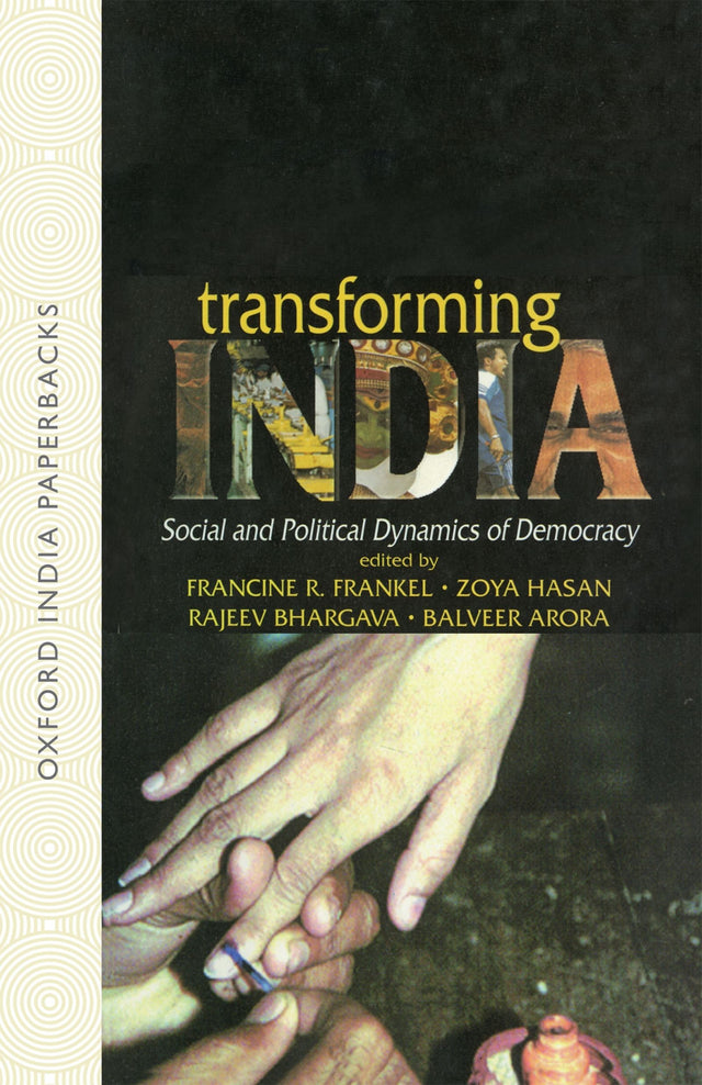 TRANSFORMING INDIA (OIP): Social and Political Dynamics of Democracy - Retail Maharaj
