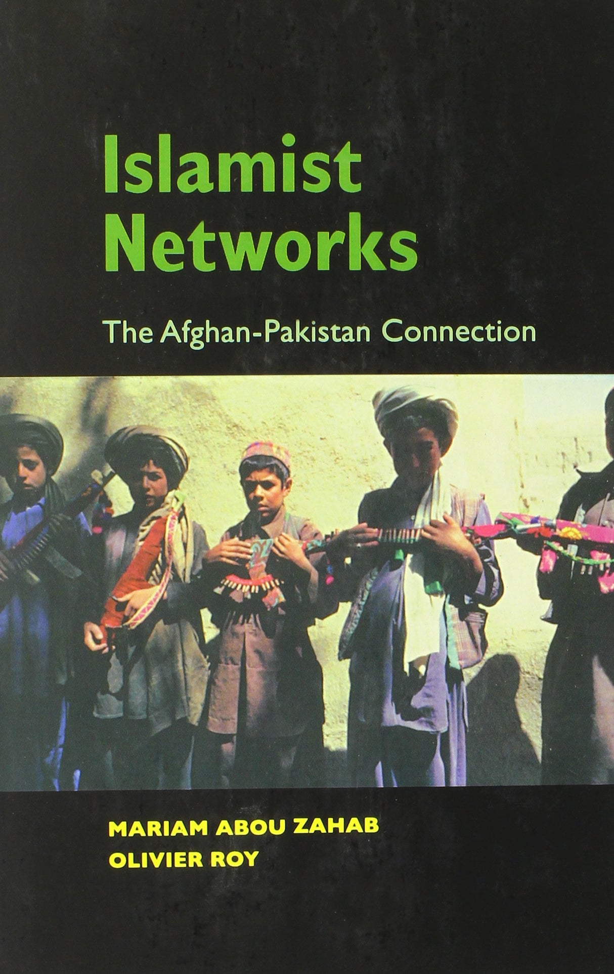 Islamist Networks: The Afghan-Pakistan Connection (The CERI Series in Comparative Politics and International Studies) - Retail Maharaj