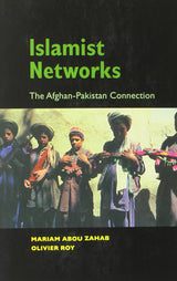 Islamist Networks: The Afghan-Pakistan Connection (The CERI Series in Comparative Politics and International Studies) - Retail Maharaj