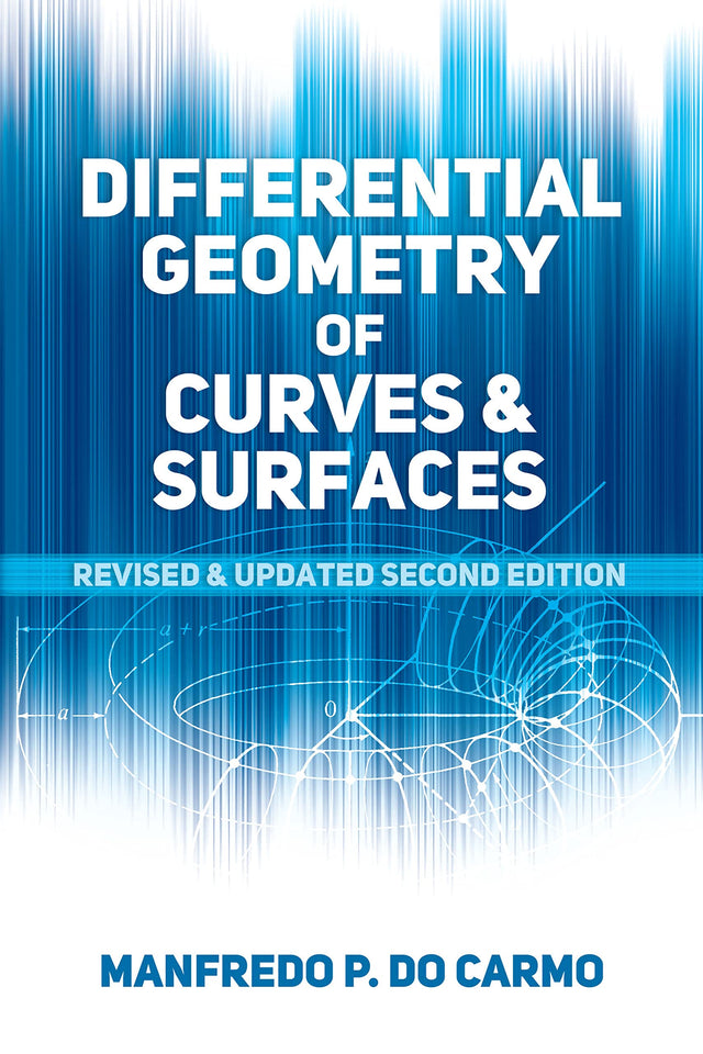 Differential Geometry of Curves and Surfaces: Revised and Updated Second Edition - Retail Maharaj