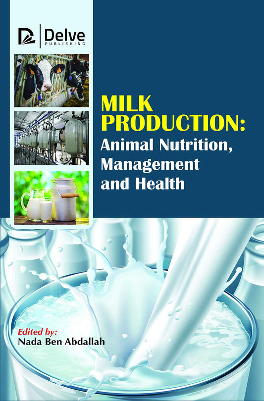 Milk Production: Animal Nutrition, Management and Health